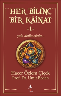 Her Bilinç Bir Kainat