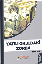 Yatılı Okuldaki Zorba