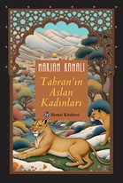 Tahran’ın Aslan Kadınları
