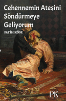 Cehennemin Ateşini Söndürmeye Geliyorum