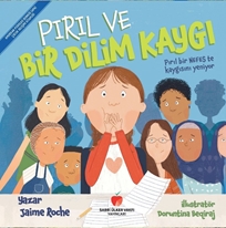 Pırıl ve Bir Dilim Kaygı (Amerikan Psikoloji Derneği Çocuk Gelişimi Kitaplığı)