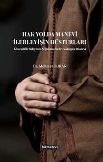 Hak Yolda Manevi İlerleyişin Düsturları