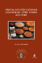 Dijital Kültür Çağında Geleneksel Türk Yemek Kültürü
