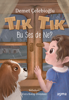 Tık Tık O Ses de Ne ?