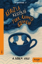 Kelkız’la Keloğlan Türk Kahvesi İçerken