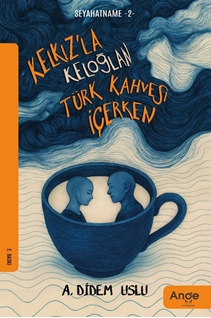Kelkız’la Keloğlan Türk Kahvesi İçerken