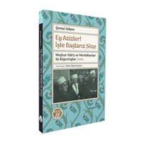 Şemsi Sılkım Ey Azizler! İşte Başlarız Söze – Meşhur Hâfız ve Mevlidhanlar ile Röportajlar (1958) –