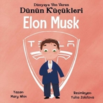 Elon Musk Dünyaya Yön Veren Dünün Küçükleri