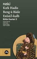 Kırk Hadis Bengü Bade Enisül Kalb
