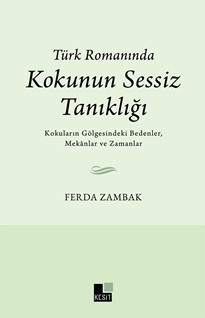 Türk Romanında Kokunun Sessiz Tanıklığı