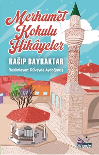 Merhamet Kokulu Hikâyeler