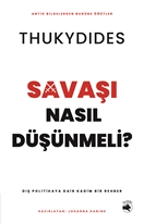 Savaşı Nasıl Düşünmeli? – Dış Politikaya Dair Kadim Bir Rehber