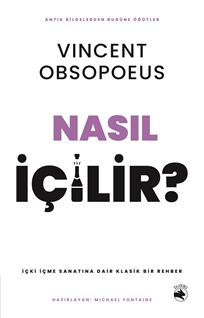 Nasıl İçilir? – İçki İçme Sanatına Dair Klasik Bir Rehber