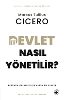 Devlet Nasıl Yönetilir? – Bugünün Liderleri için Kadim Bir Rehber