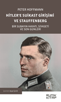 Hitlere Suikast Girişimi ve Stauffenberg
