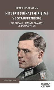 Hitlere Suikast Girişimi ve Stauffenberg