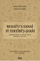 Delilli İzahlı Hanefi Fıkhı Bedaius Sanai Fi Tertibiş Şerai