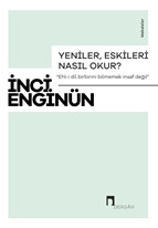 Yeniler Eskileri Nasıl Okur ?
