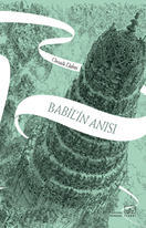 Babil’in Anısı – Aynadan Geçen Kız Serisi 3. Kitap