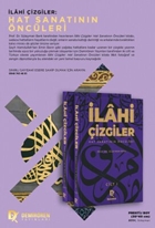 İlâhi Çizgiler Hat Sanatının Öncüleri – (Cilt I) (Cilt II)