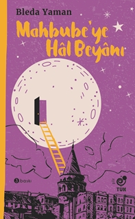 Mahbube’ye Hal Beyanı