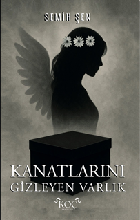 Kanatlarını gizleyen varlık