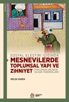 Sosyal Eleştiri Işığında Mesnevilerde Toplumsal Yapı ve Zihniyet
