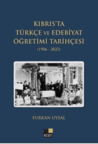 Kıbrtıs’ta Türkçe Ve Edebiyat Öğretimi Tarihçesi (1906-2022)