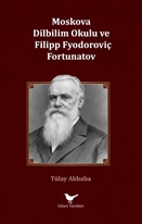 Moskova Dilbilim Okulu ve Filipp Fyodoroviç Fortunatov
