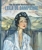 Fille De Selim Melhame Pacha Leila De Dampierre