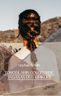 Torosların Gölgesinde Yaşanan Düş Kırıklığı