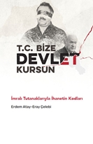 T.C. Bize Devlet Kursun – İmralı Tutanaklarıyla İhanetin Kodları