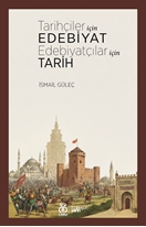 Tarihçiler İçin Edebiyat Edebiyatçılar İçin Tarih