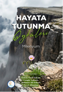 Hayata Tutunma Öyküleri-Milenyum