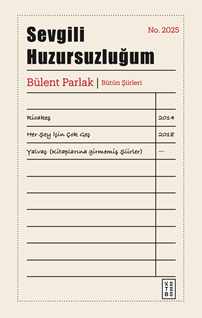 Sevgili Huzursuzluğum