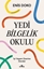 Yedi Bilgelik Okulu İyi Yaşam Üzerine Dersler