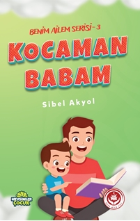 Benim ailem serisi-3 Kocaman babam
