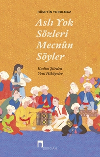 Aslı Yok Sözleri Mecnun Söyler