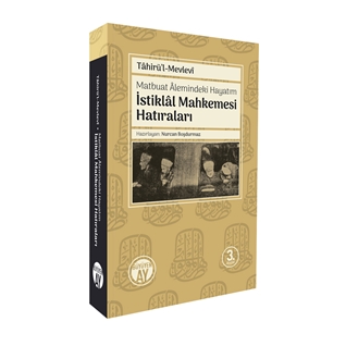 Matbuat Alemindeki Hayatım - İstiklal Mahkemesi Hatıraları