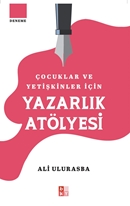 Çocuklar ve Yetişkinler İçin Yazarlık Atölyesi