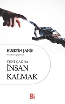 Yeni Çağda İnsan Kalmak