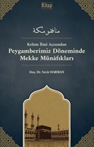 Kelam İlmi Açısından Peygamberimiz Döneminde Mekke Münafıkları
