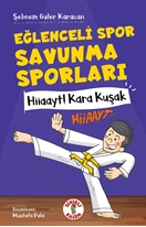Eğlenceli Spor Savunma Sporları  Hiiaayt ! Kara Kuşak