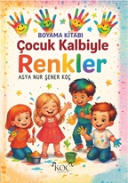 Boyama Kitabı Çocuk Kalbiyle Renkler