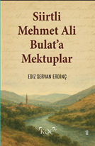 Siirtli Mehmet Ali Bulata Mektuplar