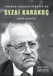 Yoktur Gölgesi Türkiye’de Sezai Karakoç