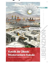 Katolik Bir Ülkede Müslümanların Kabulü: Meksika’da İslam’ın Doğuşunu Yeniden Düşünmek
