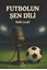 Futbolun Şen Dili