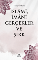 İslâmî, İmânî Gerçekler ve Şirk