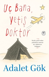 Uç Bana, Yetiş Doktor